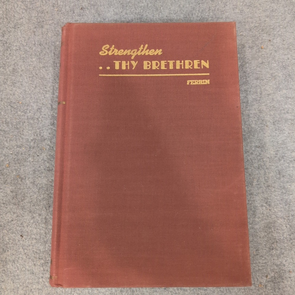 Strengthen Thy Brethren Howard W Ferrin Zondervan 1942 Hardcover Christian Book